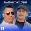 Thazoudj Thayi Yemas