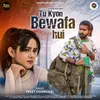 About Tu Kyon Bewafa Hui Song