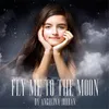 About Fly Me to the Moon (Acoustic) Song