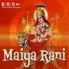 About Maiya Rani Song