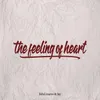 The Feeling of Heart