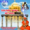 About Golden Baba Ke Sang Song