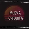 About Mueva Chiquita Song