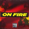 About On Fire Song