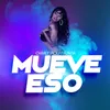 About Mueve Eso Song