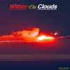 About Within The Clouds Song