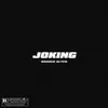 About Joking Song