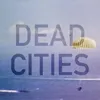 About Dead Cities Song