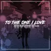 To the One I Love (feat. Ingrid Alcalde)