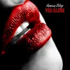 About You Alone Song