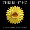 this is 417 Hz - Manifestation