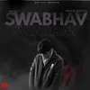 About Swabhav Song