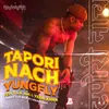 About Tapori Naach Song