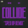 Collide (Sped Up Remix)