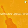 About Saniya Mirza Tohar Laika Kahe Hot Naikhe Song