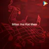 About Milan Hoi Rat Mein Song