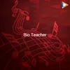 About Bio Teacher Song
