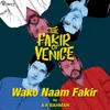 About Wako Naam Fakir Song