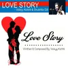 About Love Story (feat. Shubhita Gill) Song
