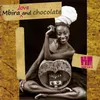 Mbira, Love and Chocolate (Interlude)