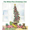 About The White Pine Christmas Tree Song