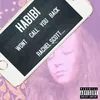 About Habibi Wont Call You Back Song