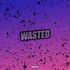 Wasted