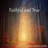 About Faithful and True Song