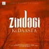 About Zindagi Ki Daasta Song