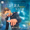 About Tera Hona Nahi Song