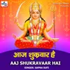 About Aaj Shukravaar Hai Song