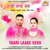 Yaari Laake Vekh