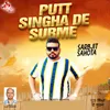 About Putt Singha De Surme Song