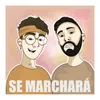 About Se Marchará Song