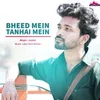 About Bheed Mein Tanhai Mein Song