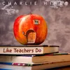 About Like Teachers Do Song