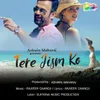 About Tere Jism Ko Song