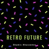 About Retro Future Song