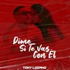 About Dime Si Te Vas Con Él Song