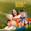 About Dhoka Diyo Height Le Song