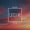 About Catch Me Song