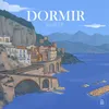 About Dormir Song