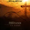 About Cristianos En Krisis Song