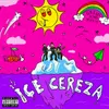 About Ice De Cereza Song