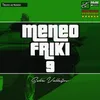 About Meneo Friki 9 Song