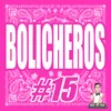 Bolicheros #15