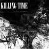 About killing time Song