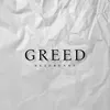 About Greed Song