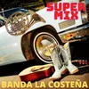 About Super Mix Banda La Costeña Song