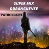 About Super Mix Duranguense Song